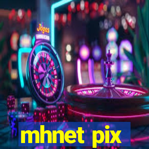 mhnet pix